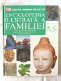ENCICLOPEDIA ILUSTRATA A FAMILIEI - Volumul 3, &quot;A-C&quot;, 2008