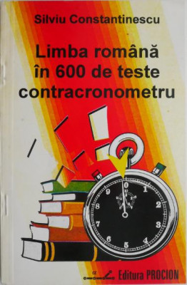 Limba romana in 600 de teste contracronometru &amp;ndash; Silviu Constantinescu foto