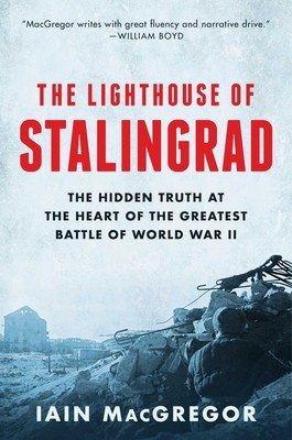 The Lighthouse of Stalingrad: The Hidden Truth at the Heart of the Greatest Battle of World War II foto