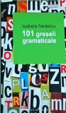 101 Greseli Gramaticale - Isabela Nedelcu, Humanitas, Limba Romana, Cultura generala