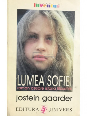 Jostein Gaarder - Lumea Sofiei. Roman despre istoria filosofiei (editia 1997) foto