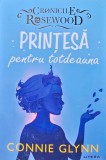 Cumpara ieftin Printesa pentru totdeauna de Connie Glynn, Carti Povesti pentru Copii, Editura Litera, 2021, Brosata