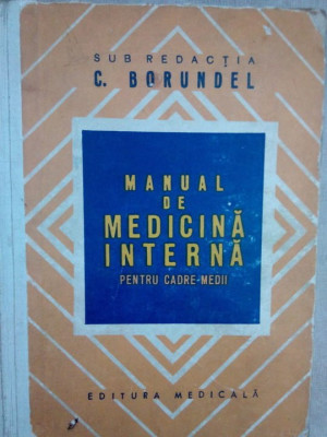 C. Borundel - Manual de medicina interna pentru cadre medii (1974) foto