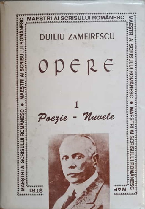 OPERE 1 POEZIE-NUVELE-DUILIU ZAMFIRESCU-236085