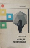 Mesajul Simturilor - Robert Floru - Stiintifica 1966 - Psihologie - Limba Romana - Paperback - Carte Buna