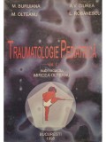 M. Buruiana - Traumatologie pediatrica, vol. 1 (Editia: 1998)