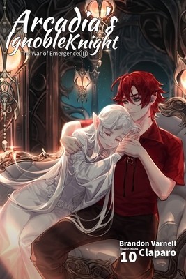 Arcadia&amp;#039;s Ignoble Knight, Vol. 10: The War of Emergence Part III foto