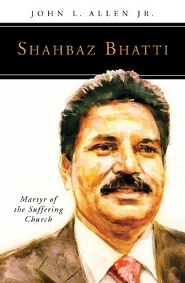 Shahbaz Bhatti: Martyr of the Suffering Church foto