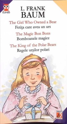 FETITA CARE AVEA UN URS. BOMBOANELE MAGICE. REGELE URSILOR POLARI (EDITIE BILINGVA ENGLEZA-ROMANA)-FRANK L.-266143 foto