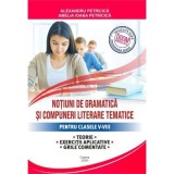 Notiuni de gramatica si compuneri literare tematice clasele 5-8 editia 2026, conform DOOM 3 - Alexandru Petricica