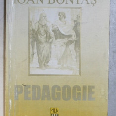 PEDAGOGIE , EDITIA A IV - A REVAZUTA SI ADAUGITA de IOAN BONTAS , 1998