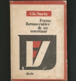 Cumpara ieftin FORME FARMACEUTICE DE UZ VETERINAR - GH. SUCIU - EDITURA DACIA
