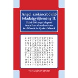 Angol sz&oacute;kincsbőv&iacute;tő feladatgyűjtem&eacute;ny II. - &Uacute;jabb 500 angol alapsz&oacute; tematikus elrendez&eacute;sben kezdőknek &eacute;s &uacute;jrakezdőknek - Kiss G&aacute;bor