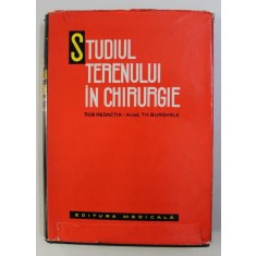 STUDIUL TERENULUI IN CHIRURGIE de TH. BURGHELE , 1965