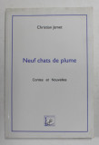 NEUF CHATS DE PLUME - CONTES ET NOUVELLES par CHRISTIAN JAMET , 2007