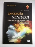 GEOGRAFIA GENIULUI - ERIC WEINER