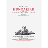 Matthias Bel (B&eacute;l M&aacute;ty&aacute;s): Notitia Hungariae novae historico geographica... - Comitatuum ineditorum tomus sextus, in quo continentur... Comitatus Abau