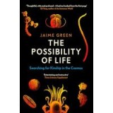 The Possibility of Life: Searching for Kinship in the Cosmos, Jamie Green