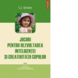 Jocuri pentru dezvoltarea inteligentei si creativitatii copiilor - C. J. Simister, Cezar Petrila