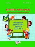 Matematică și explorarea mediului - Mă pregatesc pentru concurs! Clasa a II-a - Paperback brosat - Adina Grigore, Elena-Otilia Ț&icirc;roiu - Ars Libri, Clasa 2, Matematica