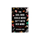 The Girl Who Could Move Sh*t with Her Mind