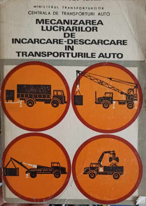 MECANIZAREA LUCRARILOR DE INCARCARE - DESCARCARE IN TRANSPORTURILE AUTO-CENTRALA DE TRANSPORTURI AUTO-247871
