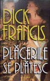 PLACERILE SE PLATESC-DICK FRANCIS-270489