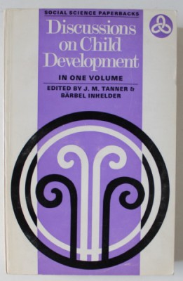 DISCUSSIONS ON CHILD DEVELOPMENT , IN ONE VOLUME by J.M. TANNER and BARBEL INHELDER , 1971 foto