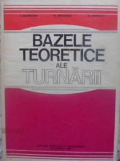 BAZELE TEORETICE ALE TURNARII-L. SOFRONI, V. BRABIE, C. BRATU-290575