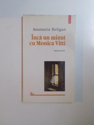 INCA UN MINUT CU MONICA VITTI de ANAMARIA BELIGAN , 1998 foto