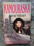 KAMOURASKA - ANNE HEBERT