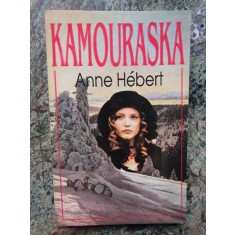 KAMOURASKA - ANNE HEBERT