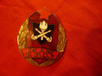 Insigna 15 Ani FPCI - RPR - Paza contra Incendiilor , h=4cm , metal si email foto