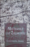 Cumpara ieftin Constantin Daniel - Misteriile lui Zalmoxis