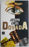 Dovada - Joseph Amiel - Roman Beletristica