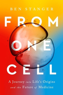 From One Cell: A Journey Into Life&amp;#039;s Origins and the Future of Medicine foto