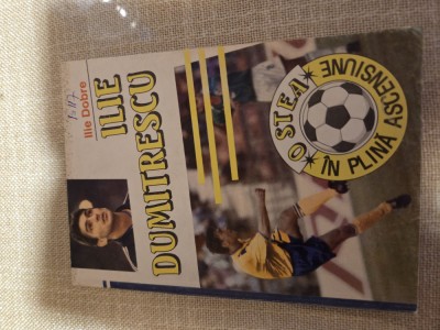 Ilie Dumitrescu, o stea in ascensiune -Ilie Dobre foto
