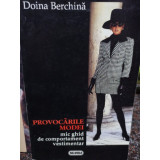 Doina Berchina - Provocarile modei. Mic ghid de comportament vestimentar (1996)