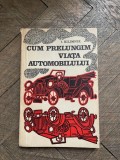 I. Kilimnik Cum prelungim viata automobilului