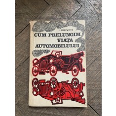 I. Kilimnik Cum prelungim viata automobilului