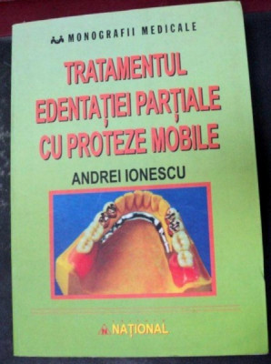 TRATAMENTUL EDENTATIEI PARTIALE CU PROTEZE MOBILE CLINICA SI TEHNICA DE LABORATOR-PRF.DR.ANDREI IONESCU foto