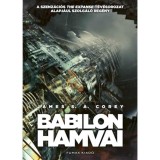 Babilon hamvai - T&eacute;rs&eacute;g 6. - James S. A. Corey