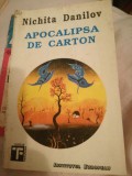 Apocalipsa de Carton - Nichita Danilov, 1993 - Roman Beletristica
