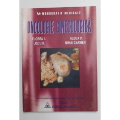 ONCOLOGIE GINECOLOGICA de FLOREA ION ... MIHAI CARMEN , 2001