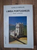 Limba portugheza Curs practic - Aurelian Merlan