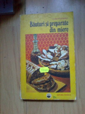 e1 BAUTURI SI PREPARATE DIN MIERE MARIA TEODORESCU foto