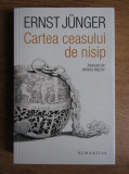 Ernst Junger - Cartea ceasului de nisip, 2018, Humanitas