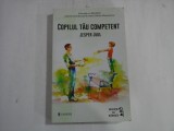 COPILUL TAU COMPETENT - JESPER JUUL