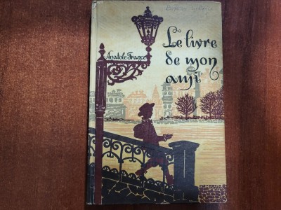 Le livre de mon ami-Anatole France foto