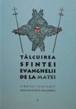 Talcuirea Sfintei Evanghelii de la Matei - Sfantul Teofilact